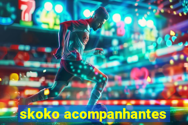 skoko acompanhantes